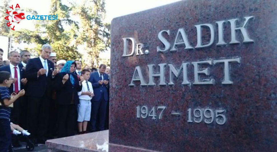 Dr. Sadık Ahmet vefatının 22. yıl dönümünde anılacak