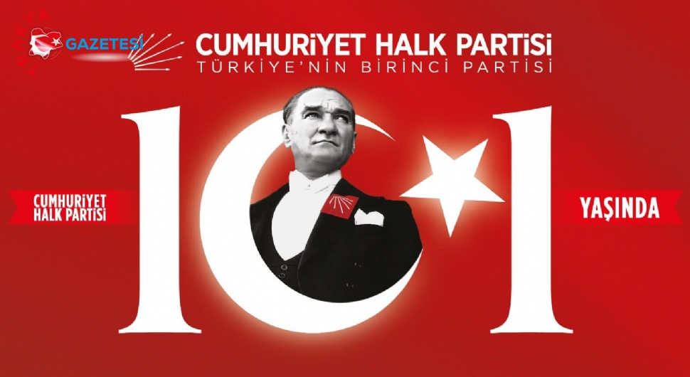 CHP 101.Yıldönümünü Bugün Kutluyor.