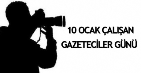 Bugün 10 Ocak Çalışan Gazeteciler Günü