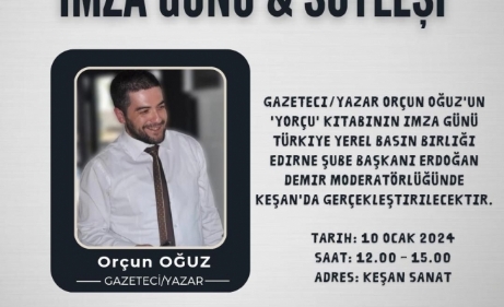 Yorçu’nun 2.imza günü, 10 Ocak’ta Keşan’da Düzenlenecek.