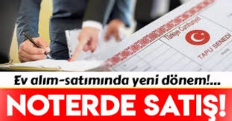 Satışları Noterlerde Yapılacak